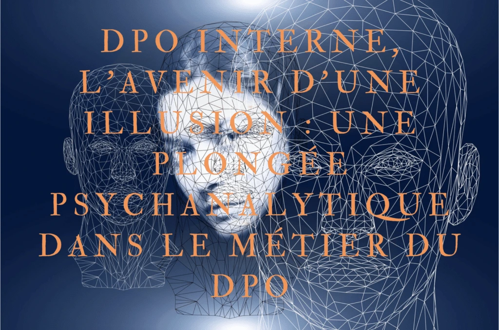 DPO interne l'avenir d'une illusion​