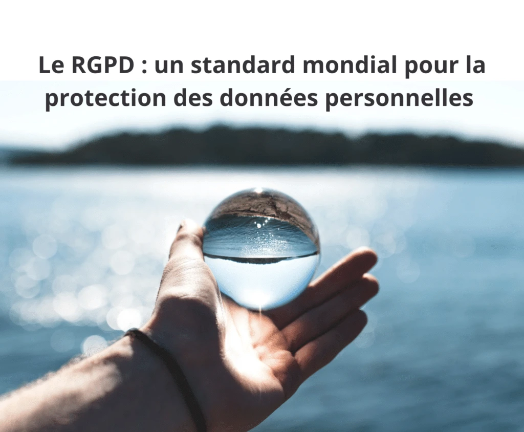 RGPD un standard mondial pour la protection des données