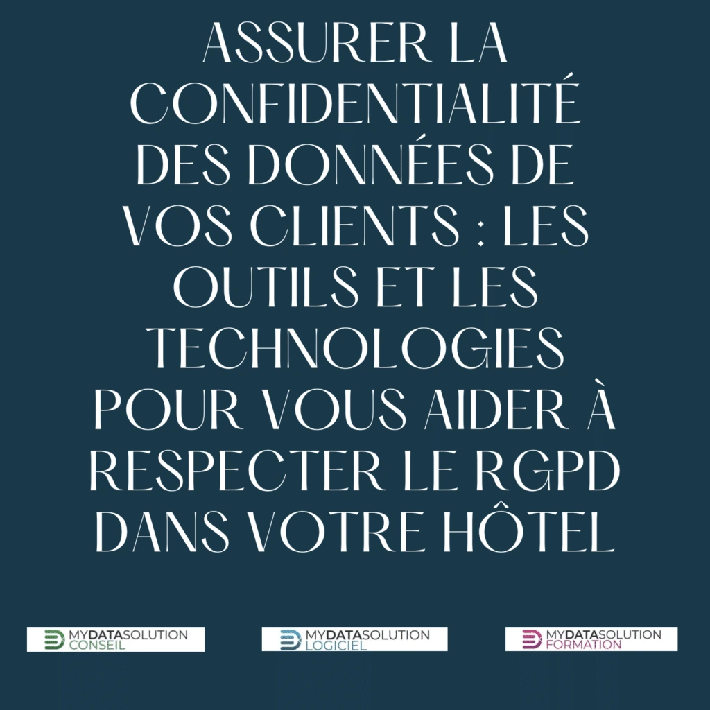Assurer la confidentialité des données de vos clients